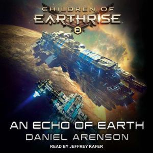 An Echo of Earth, Daniel Arenson