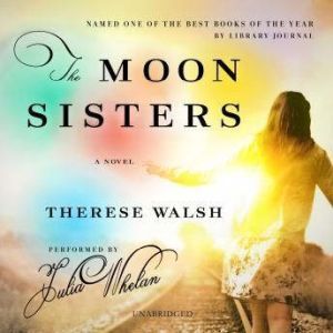 The Moon Sisters, Therese Walsh