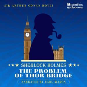 The Problem of Thor Bridge, Sir Arthur Conan Doyle