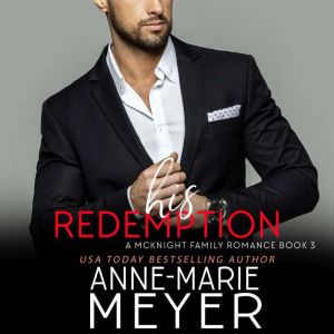 His Redemption, AnneMarie Meyer