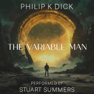 The Variable Man, Philip K Dick