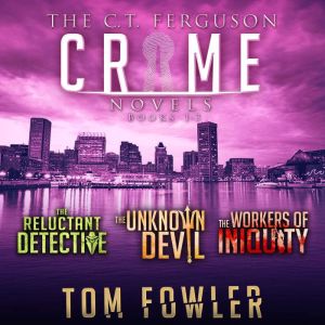 The C.T. Ferguson Crime Novels, Tom Fowler