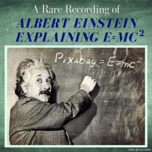 A Rare Recording of Albert Einstein E..., Albert Einstein