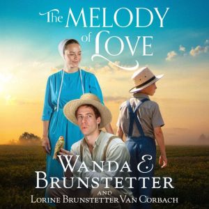 The Melody of Love, Wanda E Brunstetter