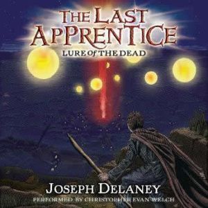 The Last Apprentice Lure of the Dead..., Joseph Delaney