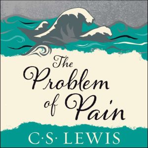 The Problem of Pain, C. S. Lewis