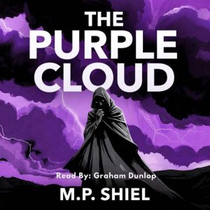 The Purple Cloud, Matthew Phipps Shiel