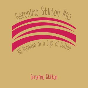 Geronimo Stilton 10 All Because of ..., Geronimo Stilton