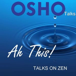Ah This!, OSHO