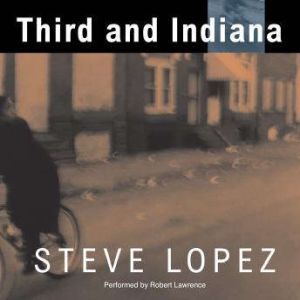 Third and Indiana, Steve Lopez