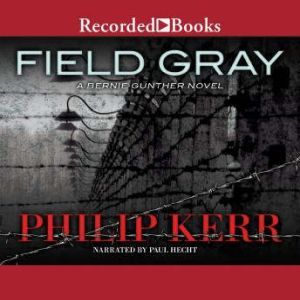 Field Gray, Philip Kerr