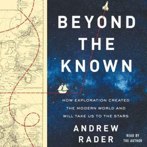 Beyond the Known, Andrew Rader