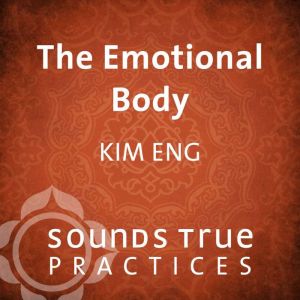 The Emotional Body, Kim Eng