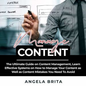 Manage Content The Ultimate Guide on..., Angela Brita