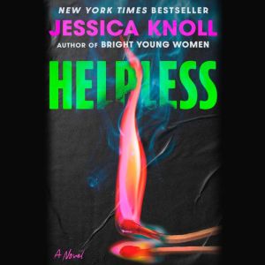 Helpless, Jessica Knoll