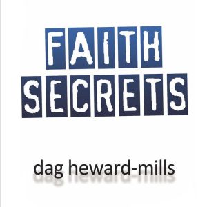 Faith Secrets, Dag HewardMills