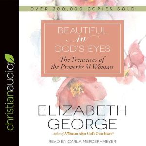 Beautiful in Gods Eyes, Elizabeth George