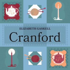 Cranford, Elizabeth Gaskell
