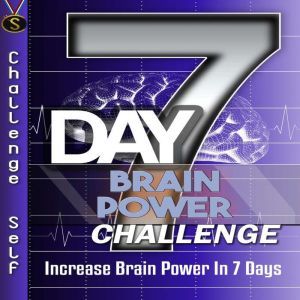 7Day Brain Power Challenge, Challenge Self