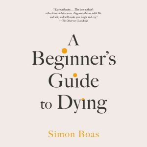 A Beginners Guide to Dying, Simon Boas