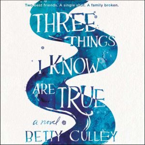 Three Things I Know Are True, Betty Culley