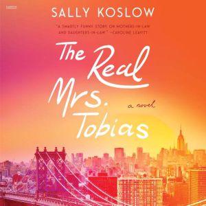 The Real Mrs. Tobias, Sally Koslow