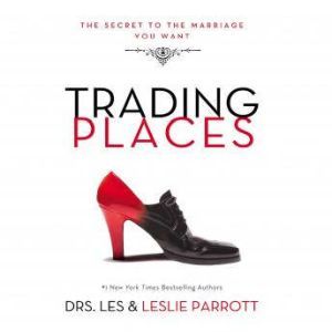 Trading Places, Les and Leslie Parrott