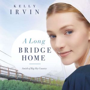 A Long Bridge Home, Kelly Irvin