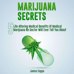 Marijuana Secrets, James Coppa