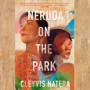 Neruda on the Park, Cleyvis Natera
