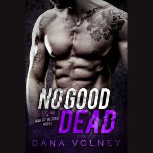 No Good Dead, Dana Volney