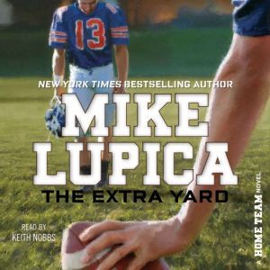 The Extra Yard, Mike Lupica