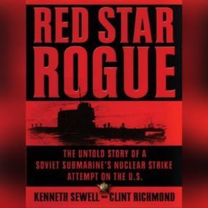 Red Star Rogue, Kenneth Sewell with Clint Richmond