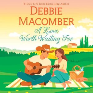 A Love Worth Waiting For, Debbie Macomber