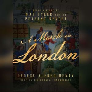 A March on London, George Alfred Henty
