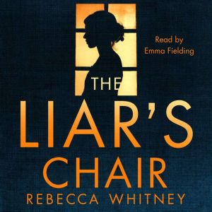 The Liars Chair, Rebecca Whitney