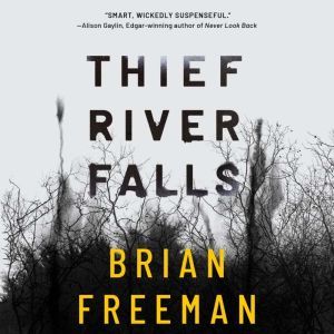Thief River Falls, Brian Freeman