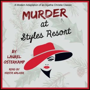 Murder at Styles Resort: A Modern Adaptation of an Agatha Christie Classic