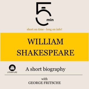 William Shakespeare A short biograph..., 5 Minutes