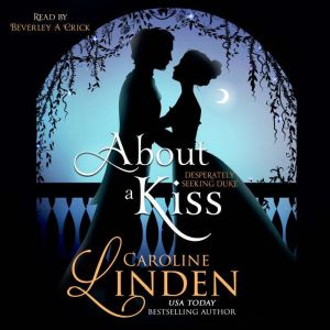 About a Kiss: A Desperately Seeking Duke Short Story