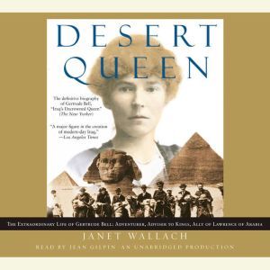 Desert Queen, Janet Wallach