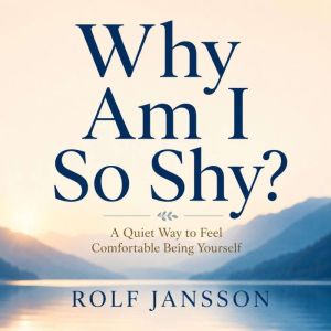 Why Am I So Shy, Rolf Jansson