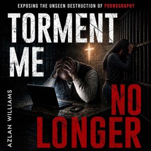 Torment Me No Longer, Azlan Williams