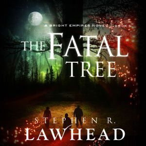 The Fatal Tree, Stephen Lawhead