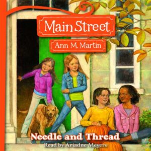 Main Street 2 Needle and Thread, Ann M. Martin