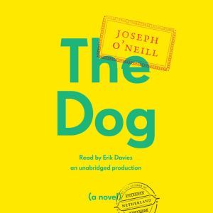 The Dog, Joseph ONeill