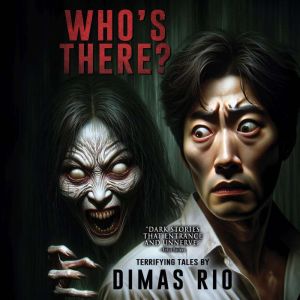 Whos There?, Dimas Rio