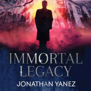 Immortal Legacy, Jonathan Yanez