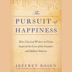 The Pursuit of Happiness, Jeffrey Rosen