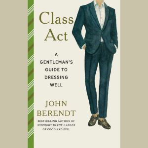 Class Act, John Berendt